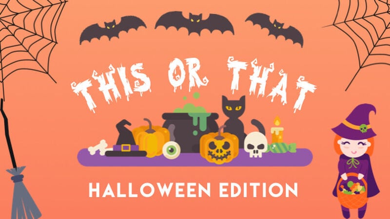 This-Or-That Halloween Edition